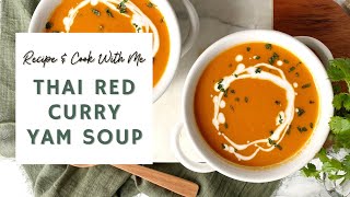 Thai Red Curry Yam Soup Recipe & Cook With Me