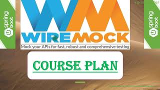 0 WireMock Tutorial || Course Plan || Production-like Integration Testing of Microservices/APIs
