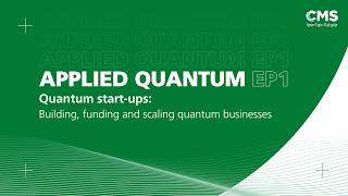 Ep 1: Quantum start-ups – Building, funding and scaling quantum businesses