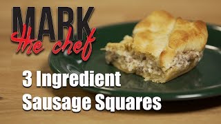 Mark The Chef - 3 Ingredient Sausage Squares