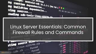 Linux Server Essentials: Common Firewall Rules and Commands