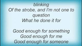 Stradlin Izzy - Good Enough Lyrics