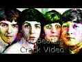 The Beatles Crack Video