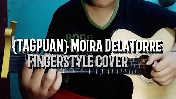 (TAGPUAN) Moira DellaTorre - fingerstyle cover | aj DELA ROSA