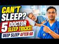 Cannot sleep? 5 Doctor sleep tricks after 60