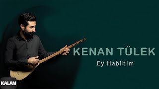 Kenan Tülek - Ey Habibim I Tevella © 2021 Kalan Müzik Resimi