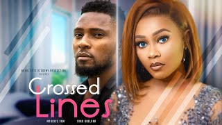 CROSSED LINES - Maurice Sam, Tana Adelana | Trending Nollywood Movie 2023