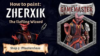 How To Paint: Zherxik, Tiefling Wizard - Masterclass Tutorial