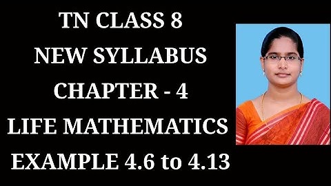 8th Maths Ch-4 Life Mathematics | Example-4.6 to 4.13 | Samacheer One plus One channel