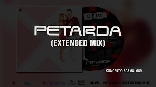 Dejw - PETARDA ! ( Extended Mix  )