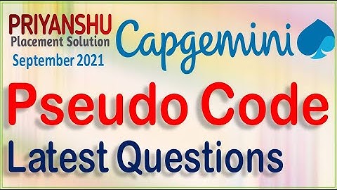 Capgemini Pseudocode asked on Sep 2021 | Capgemini Pseudocodes