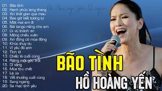 Tình Khúc Hồ Hoàng Yến - Bão Tình | Những Tình Khúc Làm Mưa Làm Gió Trong Sự Nghiệp Hồ Hoàng Yến