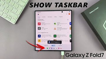 How To Unhide Taskbar On Samsung Galaxy Z Fold 7