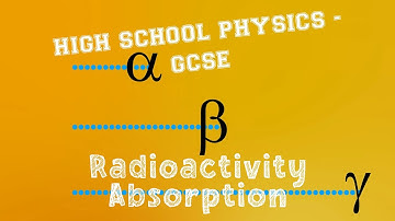 Physics - Radioactivity - Absorption