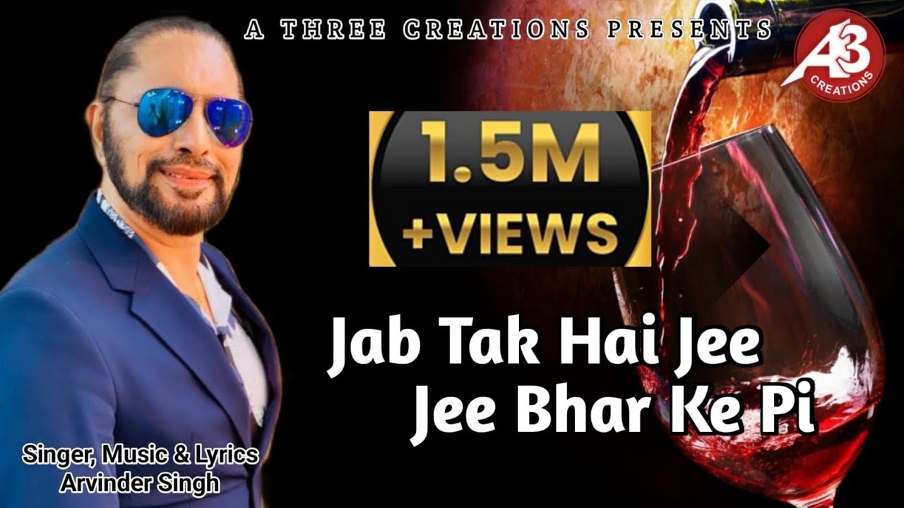 JAB TAK HAI JEE  ARVINDER SINGH  ORIGINAL  GHAZAL  SHARAB  LATEST  2019 