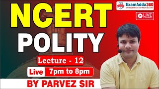 Download Ncert Polity Lecture - 12 | Exam Adda 360 Video MP3 Ncert Polity Lecture - 12 | Exam Adda 360