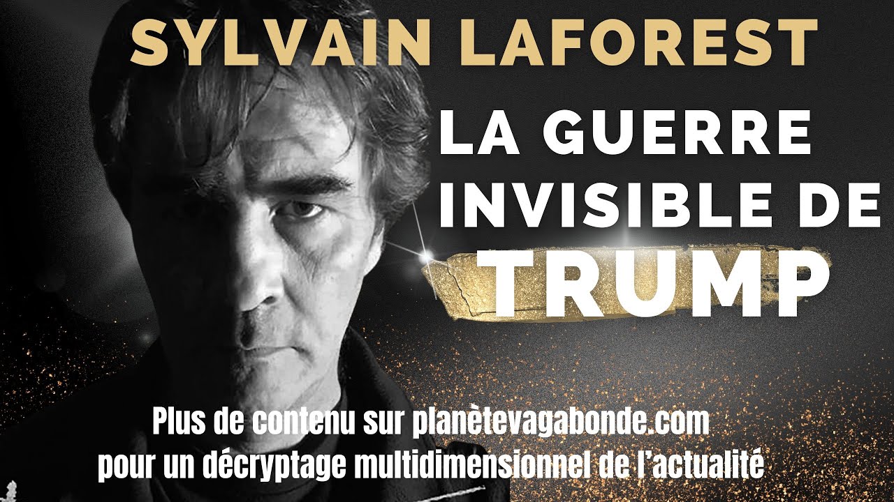 Sylvain Laforest: la guerre invisible de Trump