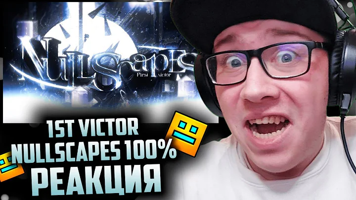 [1ST VICTOR] NULLSCAPES 100% | MY FINAL HARDEST | Geometry Dash | GD | GD | REACTION