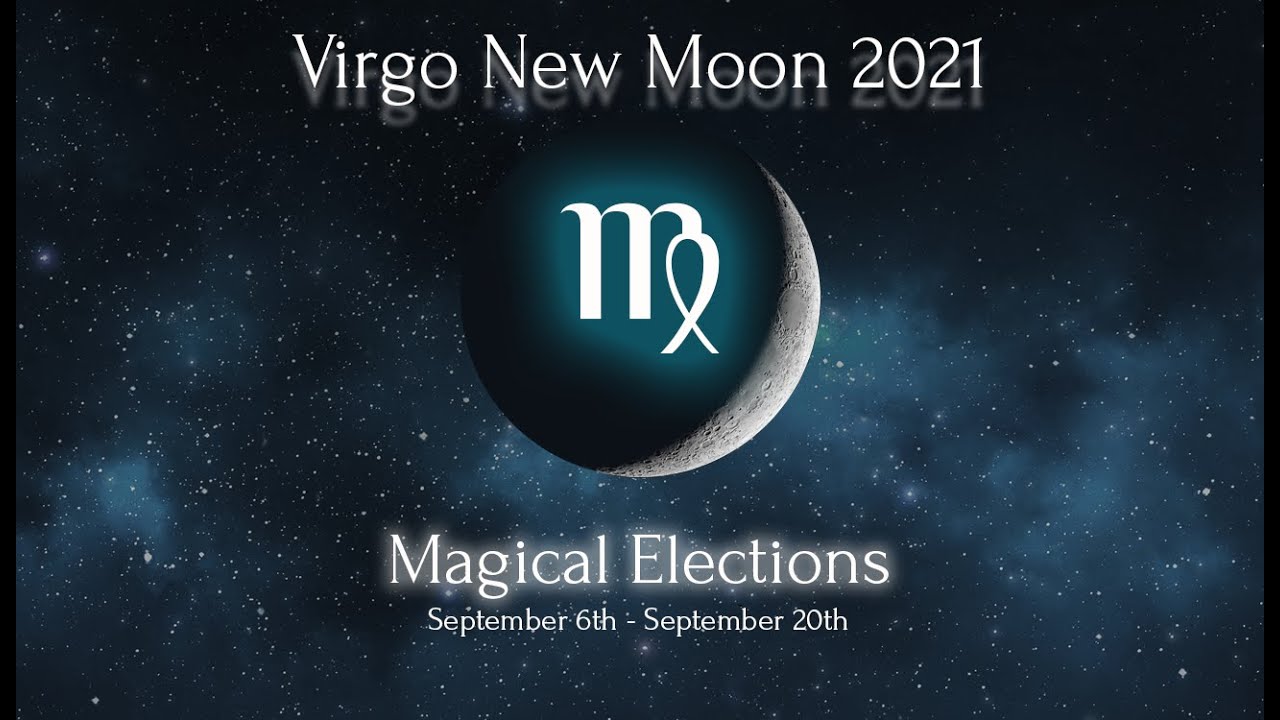 Astrological Magic: Elections for the Virgo New Moon 2021