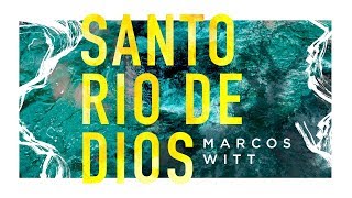 Marcos Witt | Santo Río De Dios | Video Lyric chords