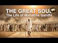 The Great Soul: The Life of Mahatma Gandhi