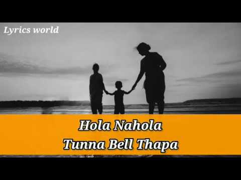 Tunna Bell Thapa   Hola Nahola lyrics  Hola Nahola lyrics Tunna Bell Thapa