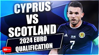 Cyprus vs Scotland - European Championship Qualification Germany 2024 *LIVE STREAM*