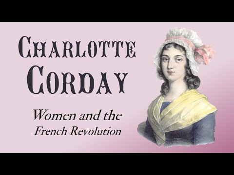 Charlotte Corday and the Death of Marat (Women and the French Revolution: Part 5)