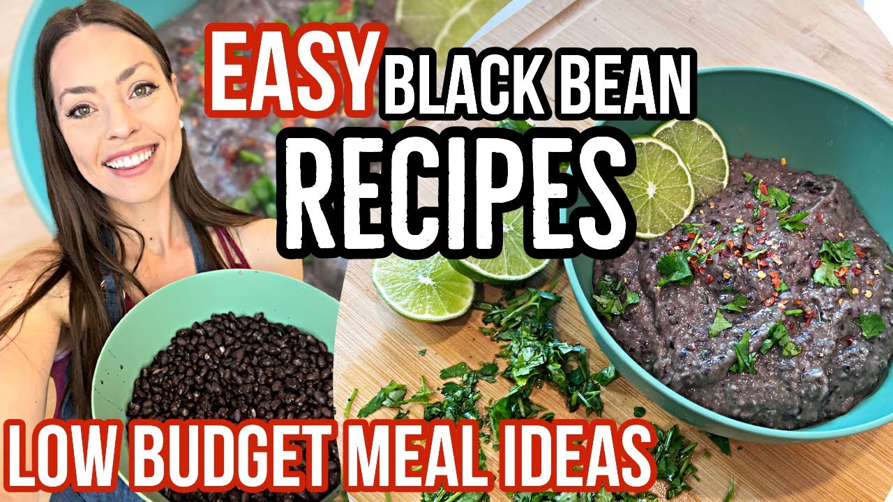 EASY BLACK BEAN RECIPES Healthy and CHEAP! Low Budget Meal Ideas That