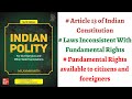 (V18) (Fundamental Rights at a Glance, Article 13 of Constitution) Indian Polity by M. Laxmikanth