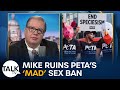 Mike Graham Ruins PETA S Mad Sex Ban These Vegans Have Gone Bonkers Mike Graham Ruins PETA S Mad Sex Ban These Vegans Have Gone Bonkers