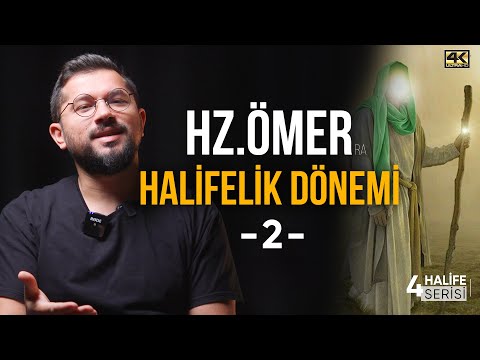 Hz.Ömer (ra) Halifelik Dönemi | 4 Halife Serisi - 2