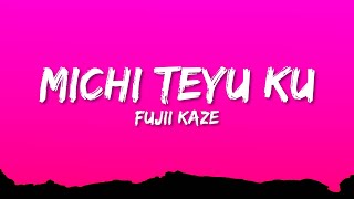 Fujii Kaze - Michi Teyu Ku (Overflowing) | Lyrics