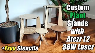 Custom Plant Stands with Atezr L2 36W Laser + FREE Stencils