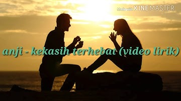 Anji - kekasih terhebat (video lirik )