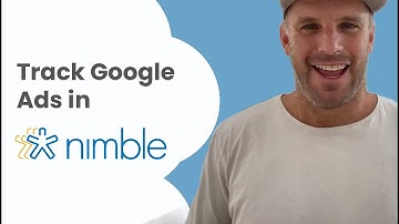 Track Leads & Customers from Google Ads in Nimble CRM