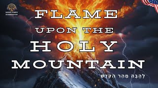 Flame Upon the Holy Mountain | A melody that touches heaven.