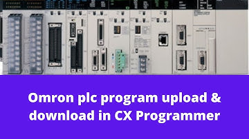 Omron plc program upload & download in CX programmer | Omron PLC Programming Tutorials