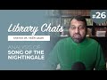 Analysis and deeper benefits of al amas song of the nightingale  library chat 26