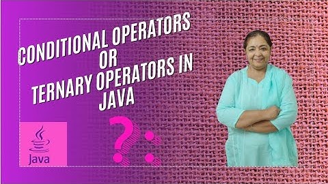 Conditional Operator Or Ternary Operator in Java