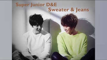 Super Junior D&E - Sweater & Jeans (English Lyrics)