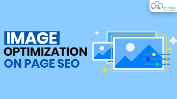 How to optimize Images for Google SEO - Complete Guide (in English)
