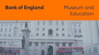 Discover the Bank of England Museum