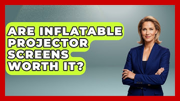 Are Inflatable Projector Screens Worth It? - NextGen Viewing and Audio