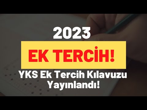 YKS EK YERLEŞTİRME TERCİH KILAVUZU AÇIKLANDI EK TERCİH SÜRECİ BAŞLADI EK TERCİH NASIL YAPILIR?