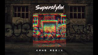 Superstylin - Groove Armada - [KRONOS (BR) Remix]