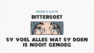 Wanie & Kattie - Bittersoet (Lirieke Video)