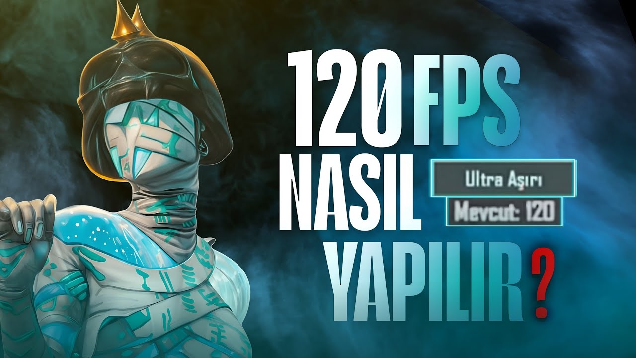 120 FPS NASIL YAPILIR (SONUNA KADAR İZLE) | PUBG Mobile 
