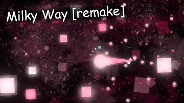 Milky Way [remake] | Project Arrhythmia | by me