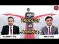 पहले Product की Joining ? | Dr. Surender Vats | Mukesh Singh
